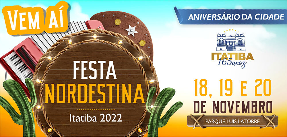 Festa Nordestina acontece entre 18 e 20/11 no Parque Luís Latorre - Prefeitura de Itatiba Festa Nordestina acontece entre 18 e 20/11 no Parque Luís Latorre - Prefeitura de Itatiba