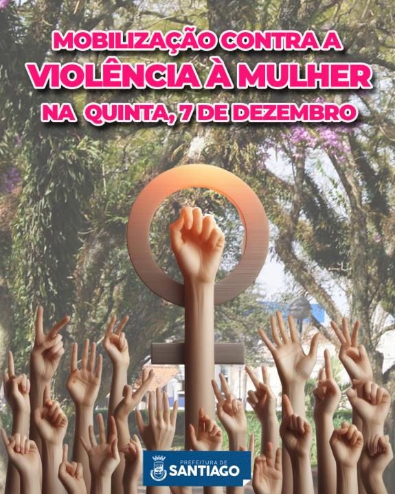 Mobilização contra a violência à mulher no próximo dia 7 de dezembro