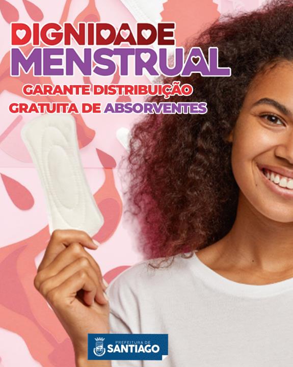 Programa Dignidade Menstrual garante distribuição gratuita de absorventes