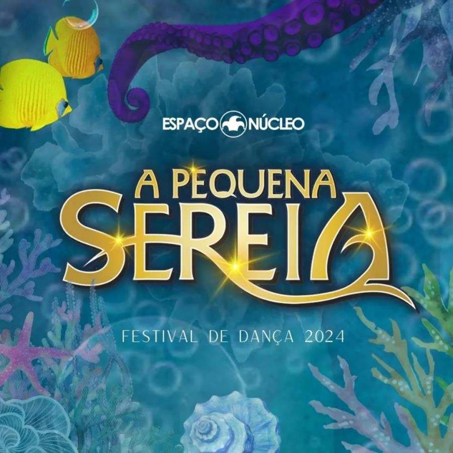 Espetáculo de dança “A Pequena Sereia” acontece neste final de semana