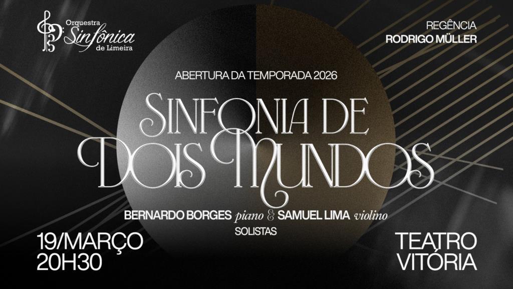 Orquestra Sinfônica de Limeira abre temporada 2026 com o concerto “Sinfonia de Dois Mundos”