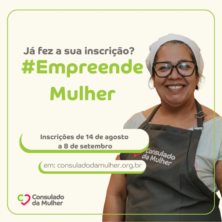 Consulado da Mulher abre inscrição para nova turma de programa sobre empreendedorismo