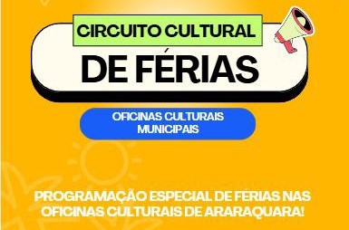 Circuito Cultural de Férias: Cultura realiza programação especial no mês de julho