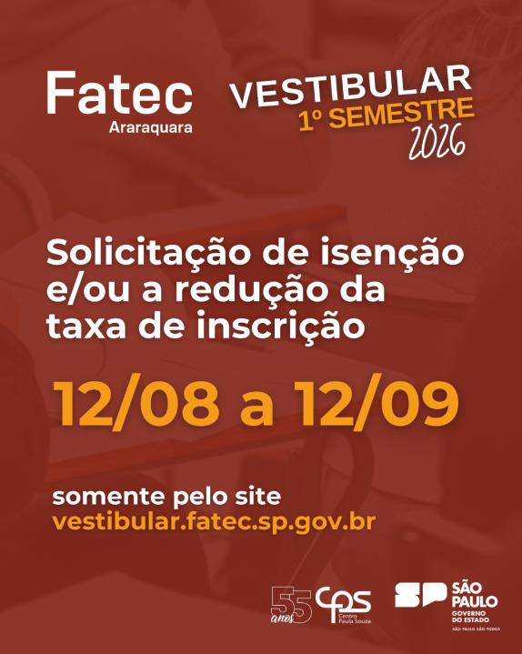 Período para solicitar isenção e redução da taxa de inscrição do vestibular da Fatec começa nesta terça (12)
