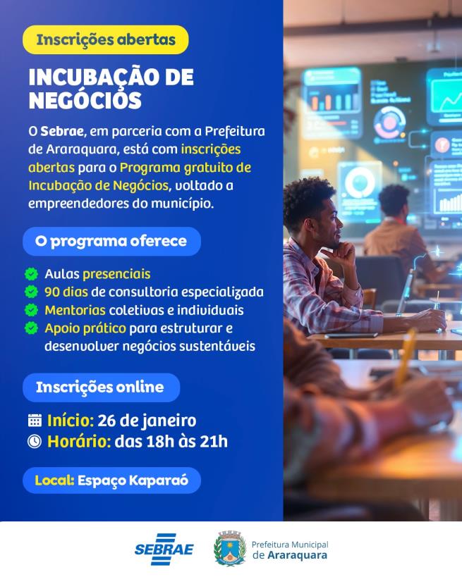 Sebrae e Prefeitura abrem inscrições para programa gratuito de Incubação de Negócios