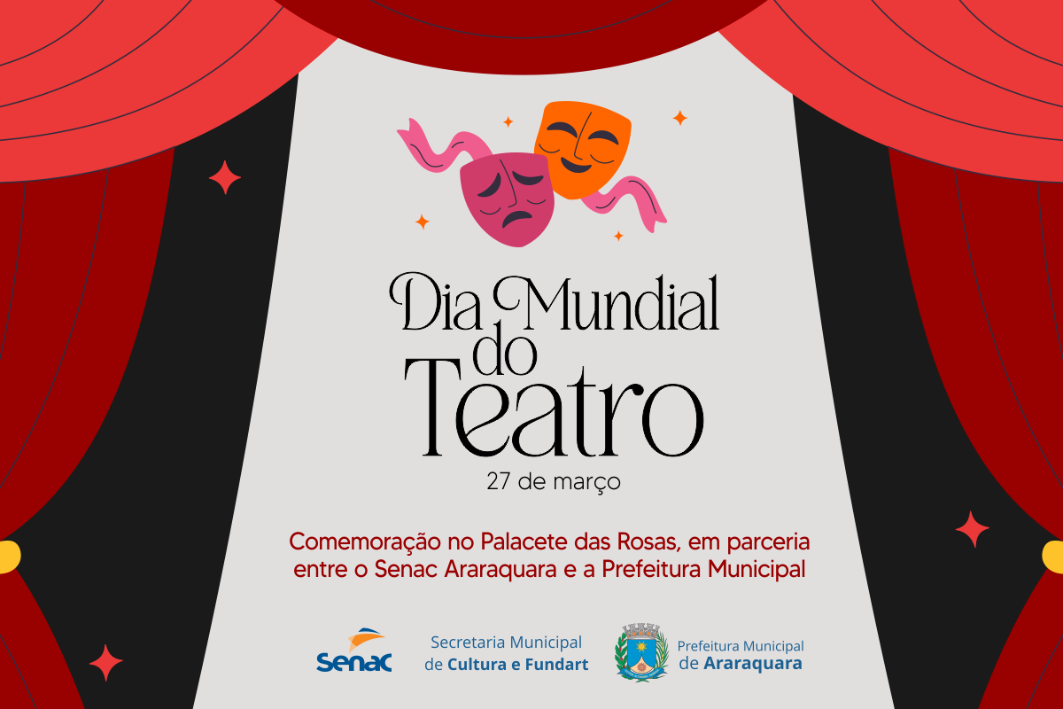 Dia Mundial do Teatro hoje (27) será comemorado no Palacete das Rosas em parceria entre Senac e Prefeitura de Araraquara 
