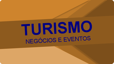 Turismo de Negócios e Eventos