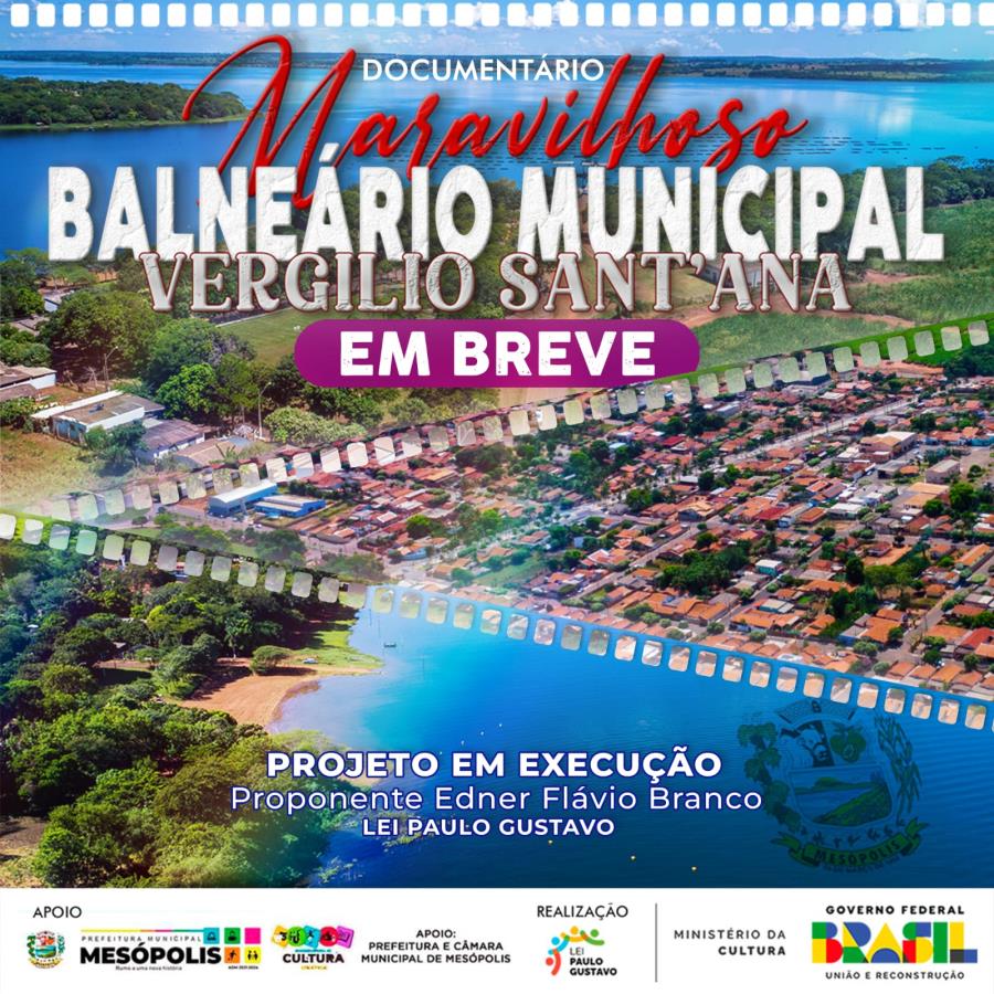 Em breve, o lançamento do Documentário "Maravilhoso Balneário Municipal Vergilio Sant' Ana em Mesópolis