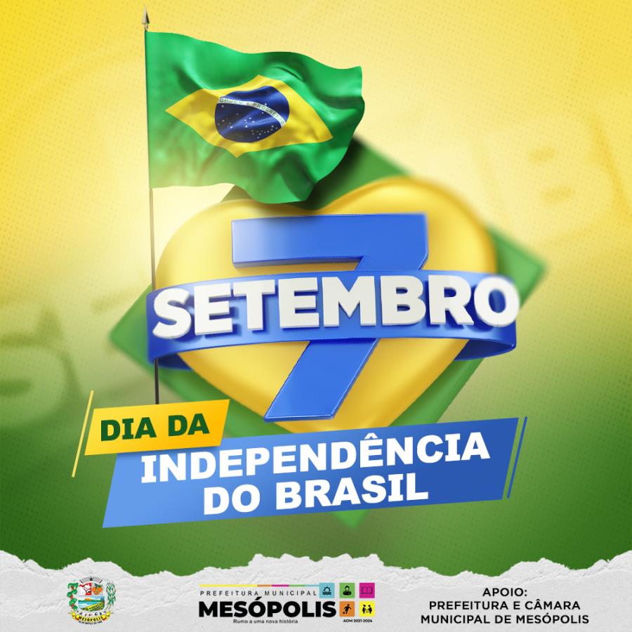 7 de Setembro - Independência do Brasil 🇧🇷