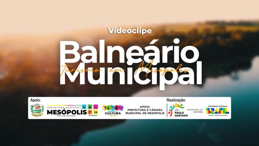 Videoclipe do "Balneário Municipal Turismo em Mesópolis