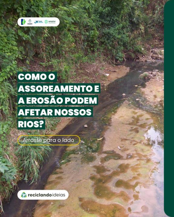 VOCÊ SABE COMO A EROSÃO E O ASSOREAMENTO AFETAM A SAÚDE DOS NOSSOS RIOS ...