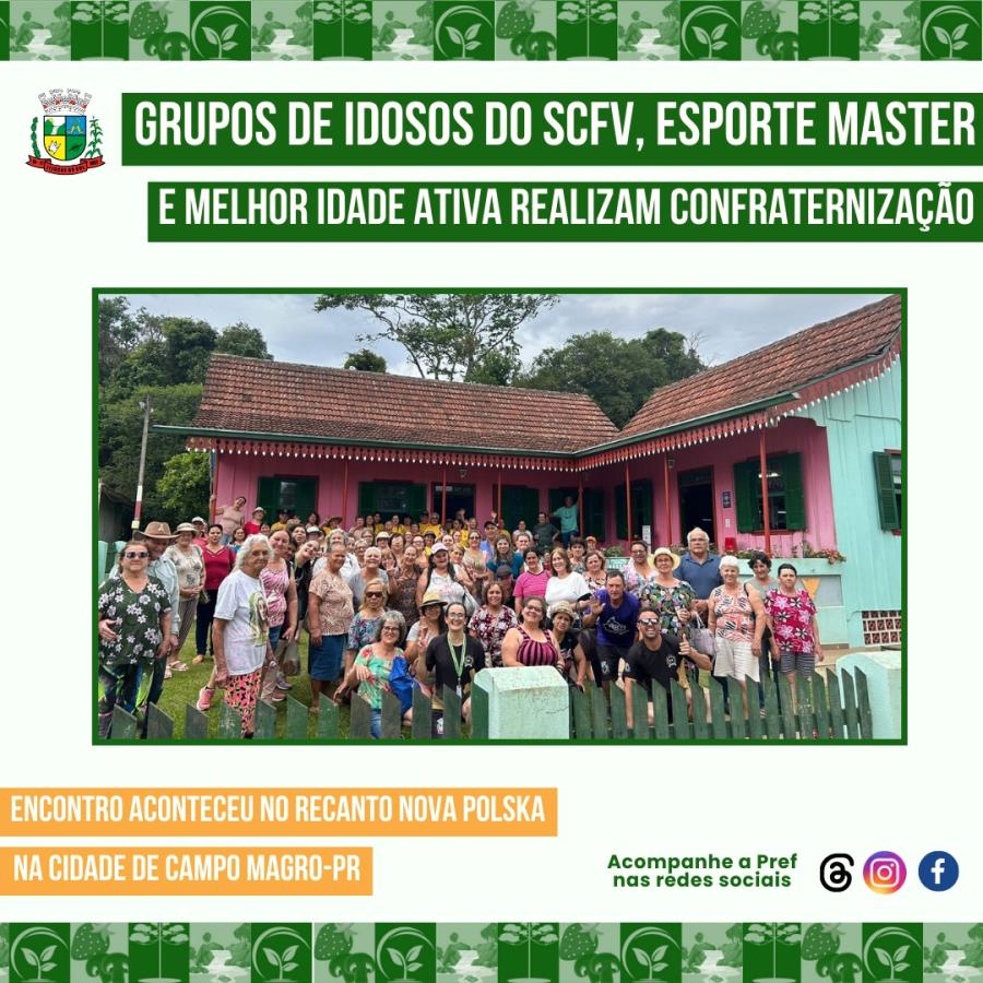 CONFRATERNIZAÇÃO DO GRUPO DE IDOSOS DO SCFV, ESPORTE MASTER E MELHOR IDADE ATIVA