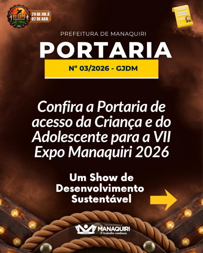 Confira a Portaria de acesso para crianças e adolescentes na VII Expo Manaquiri 2026.