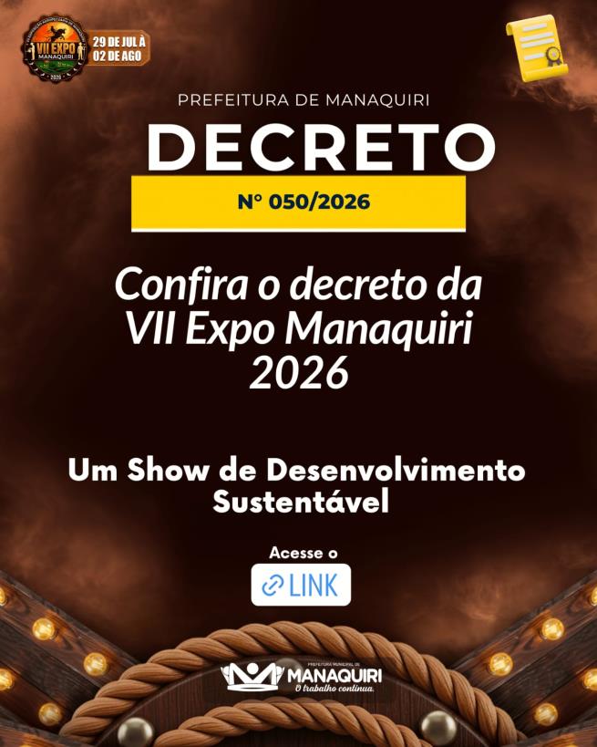 Confira o Decreto nº 050/2026 da VII Expo Manaquiri 2026.
