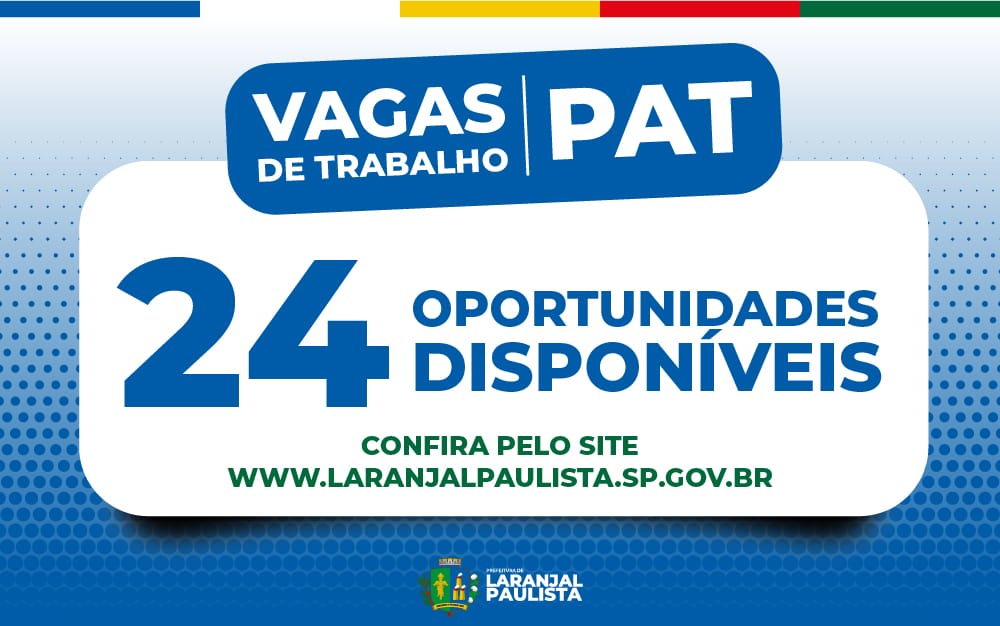 Posto de Atendimento ao Trabalhador (PAT) está com vagas abertas