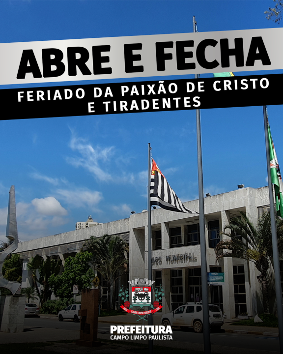 Veja o que abre e fecha em Campo Limpo Paulista nos feriados de Paixão de Cristo e Tiradentes