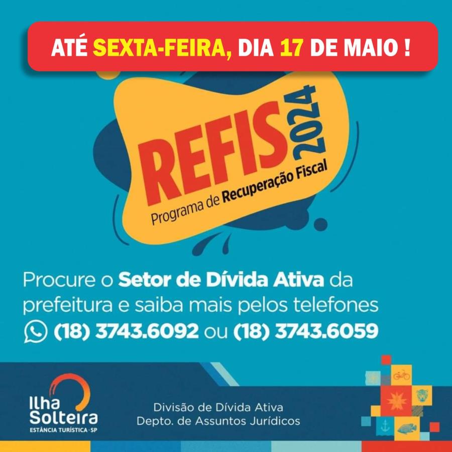 REFIS 2024 - MORADORES PODERÃO RENEGOCIAR DÉBITOS EM ATRASO ATÉ SEXTA-FEIRA, 17 DE MAIO