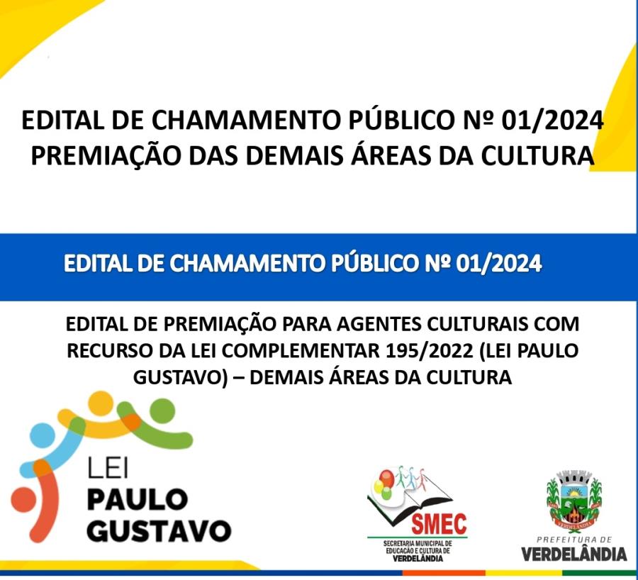 EDITAL DE CHAMAMENTO PÚBLICO Nº 01/2024 - PREMIAÇÃO DAS DEMAIS ÁREAS DA CULTURA