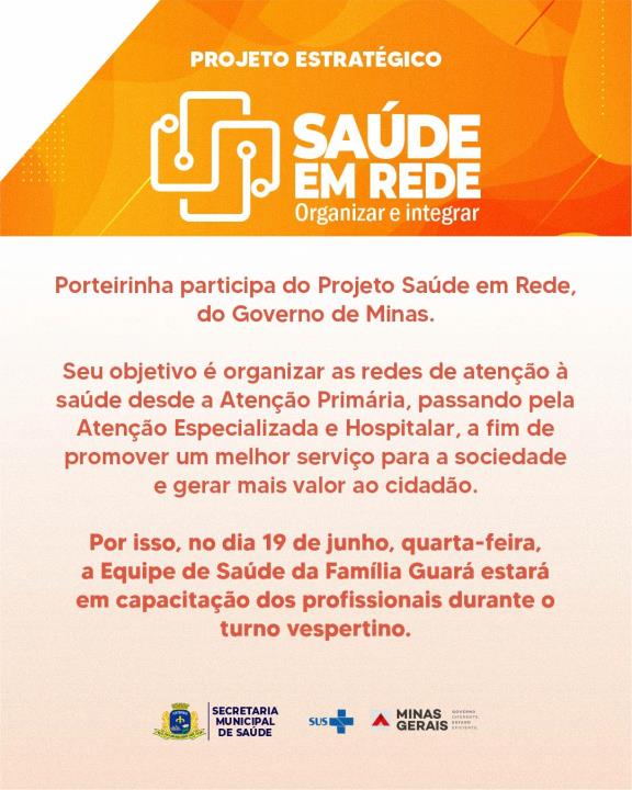 PROJETO ESTRATÉGICO “SAÚDE EM REDE” ACONTECE NESTA QUARTA-FEIRA, 19 DE JUNHO, COM OS PROFISSIONAIS DA ESF GUARÁ