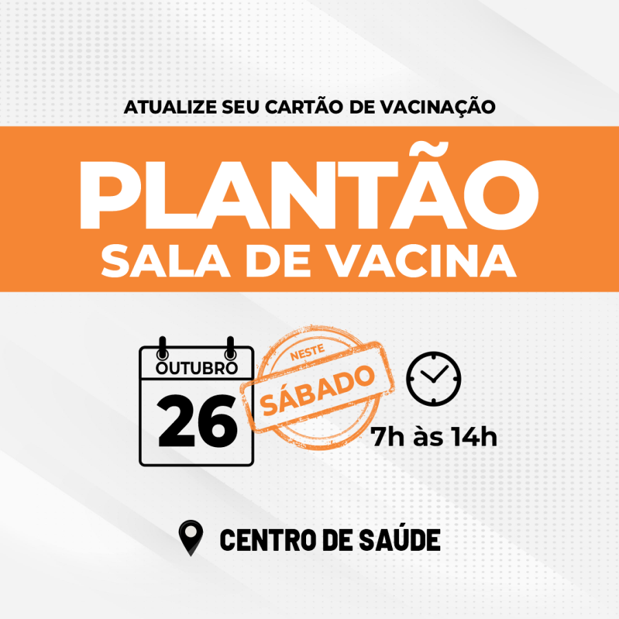 PRECISA SE VACINAR? SÁBADO TEM PLANTÃO DE VACINAÇÃO NO CENTRO DE SAÚDE