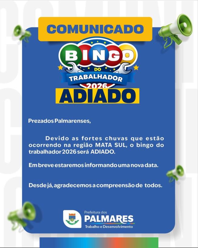 Em razão das fortes chuvas na região da Mata Sul, o Bingo do Trabalhador 2026 foi adiado