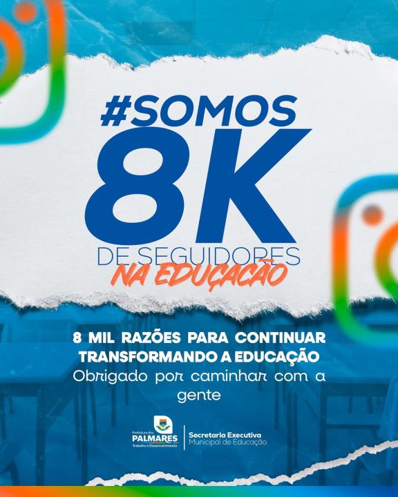 8 MIL CORAÇÕES CONECTADOS PELA EDUCAÇÃO!