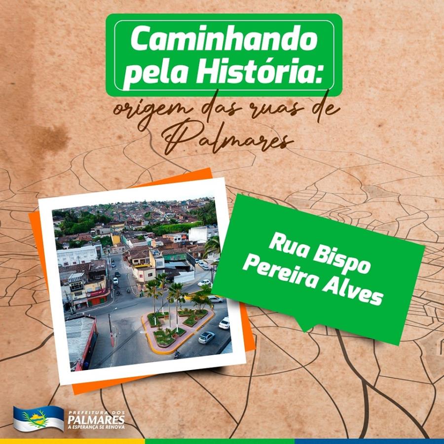 Caminhando Pela História: Rua Bispo Pereira Alves
