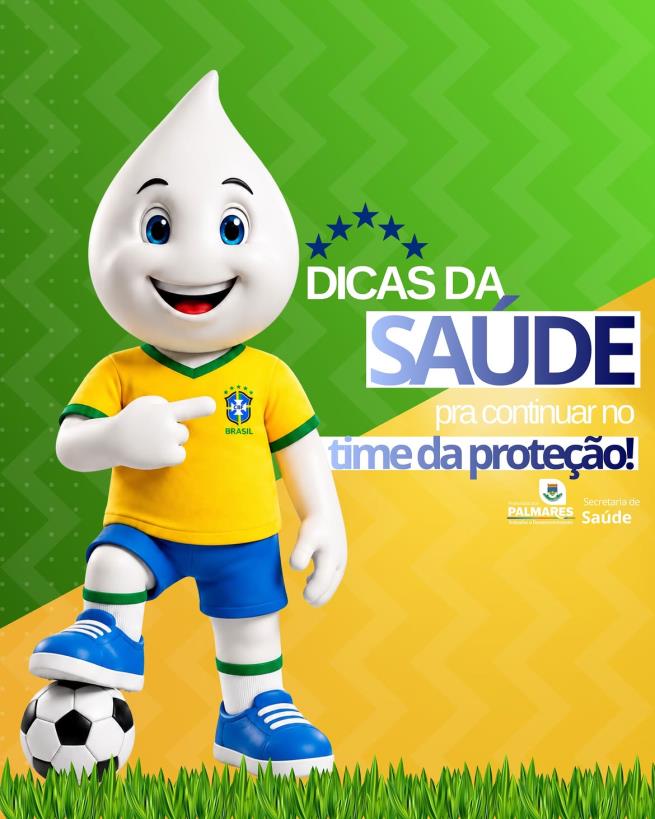 🇧🇷⚽ Dicas da Saúde para continuar no time da proteção!