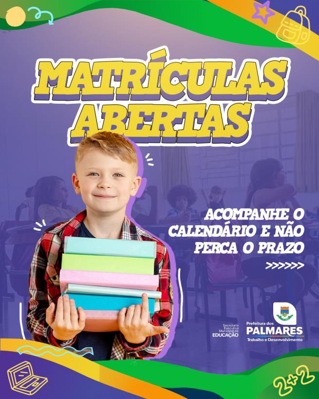 📚✨ MATRÍCULAS ABERTAS NA REDE MUNICIPAL DE ENSINO!