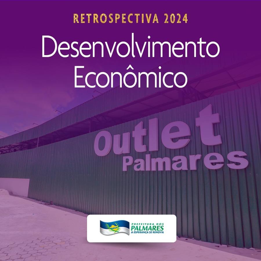 RETROSPECTIVA 2024 – DESENVOLVIMENTO ECONÔMICO