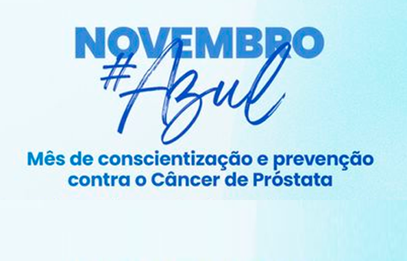 Novembro Azul: Mês mundial de combate ao Câncer de Próstata