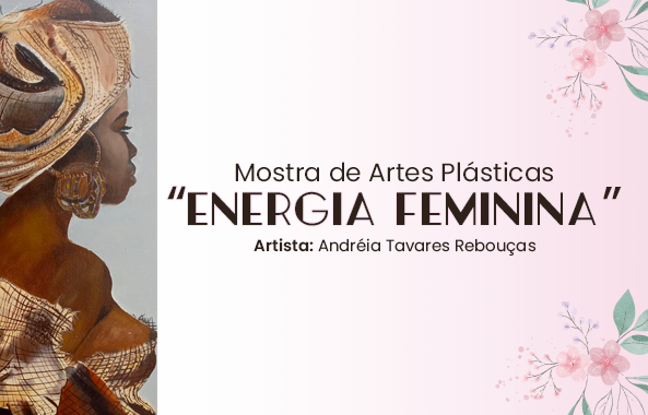 🎨Artista Plástica realiza exposição Energia Feminina na Casa da Cultura Godofredo Rangel