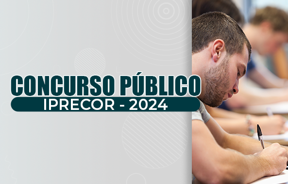 ✅ IPRECOR lança edital de concurso público para provimento de cargos vagos do quadro de pessoal