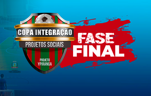 ✅ Fase final da Copa Integração - Projetos Sociais