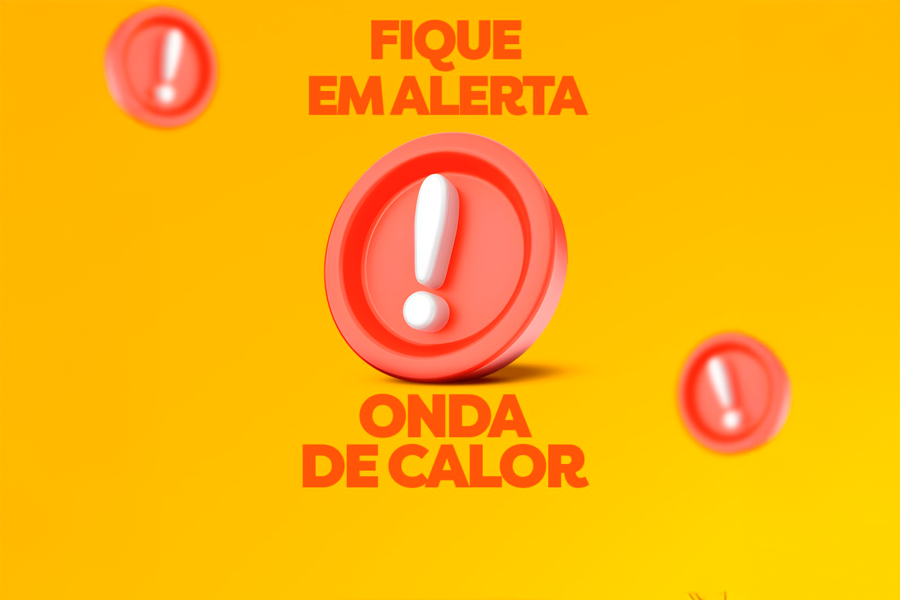 O calor intenso exige atenção e cuidados redobrados!