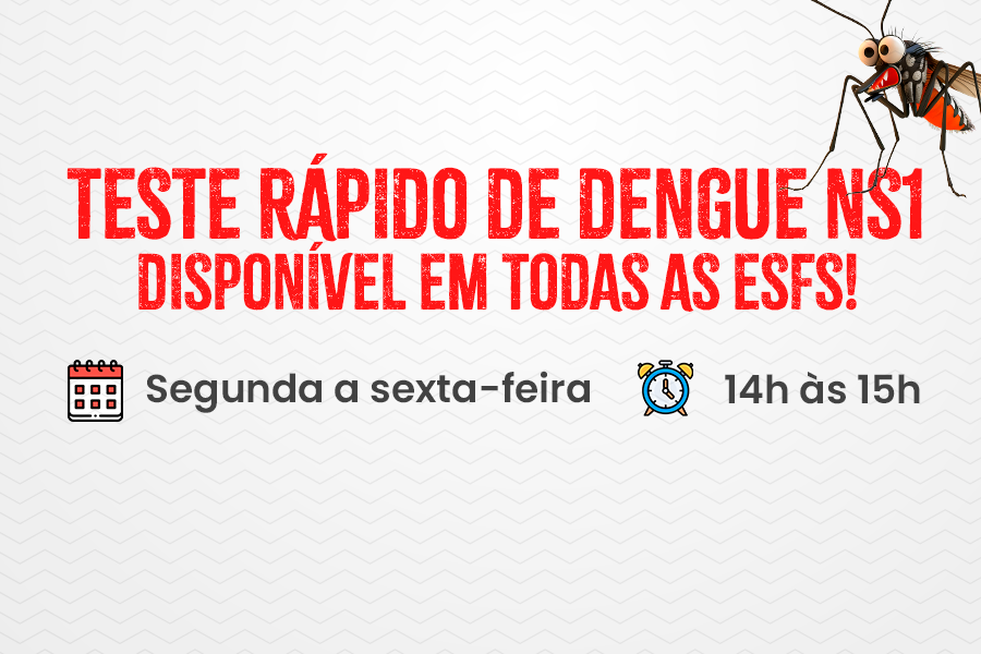 Teste rápido de dengue agora disponível nas ESFs!