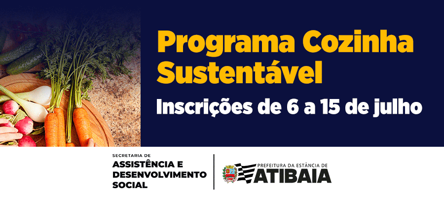 Programa Cozinha Sustentável abre inscrições para oficinas gratuitas sobre alimentação sustentável e geração de renda em Atibaia