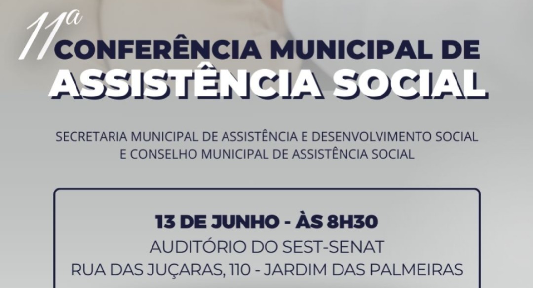 11ª Conferência Municipal de Assistência Social celebra os 20 anos do SUAS