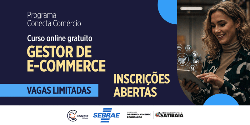 Prefeitura de Atibaia e Sebrae-SP oferecem curso gratuito de gestão de e-commerce para comerciantes