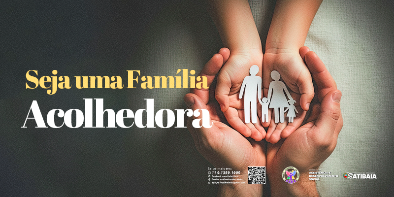 Prefeitura de Atibaia lança campanha para ampliar o programa Família Acolhedora