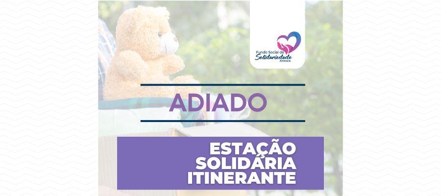 Estação Solidária Itinerante no Portão terá nova data