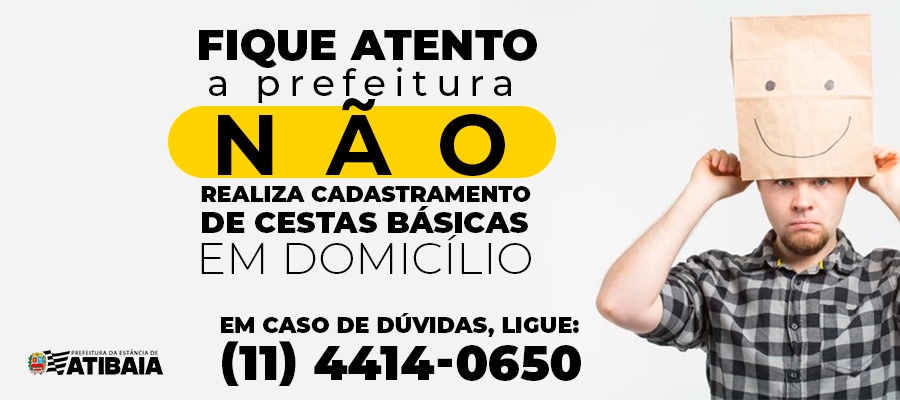 Prefeitura de Atibaia alerta para golpes envolvendo cestas básicas