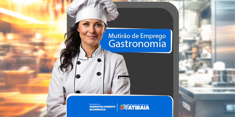 Mutirão de Emprego retorna com foco no setor gastronômico