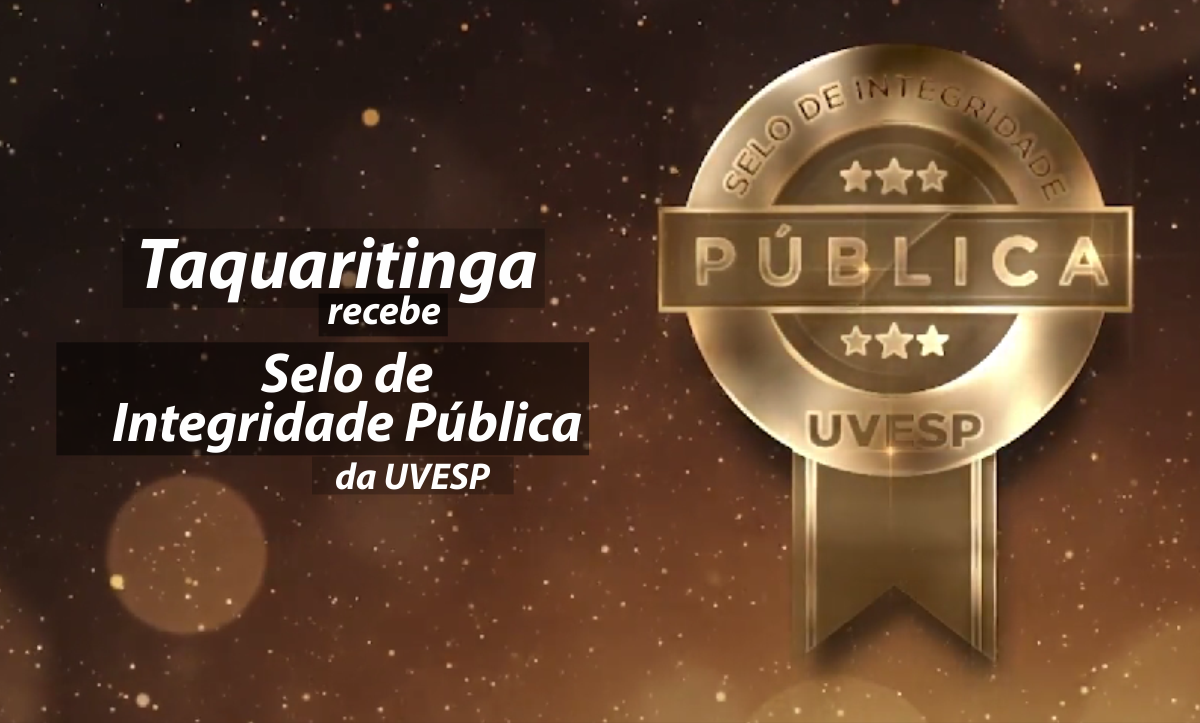 Taquaritinga recebe Selo de Integridade Pública Municipal