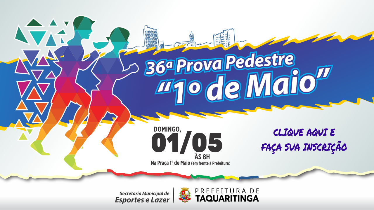 Corrida 1º de Maio Faça sua Inscrição Prefeitura de Taquaritinga