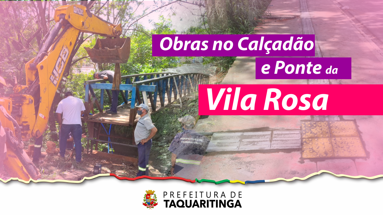 Calçadão e Ponte da Vila Rosa recebe melhorias
