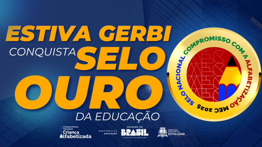 PELA PRIMEIRA VEZ ESTIVA GERBI CONQUISTA O SELO OURO NA EDUCAÇÃO!
