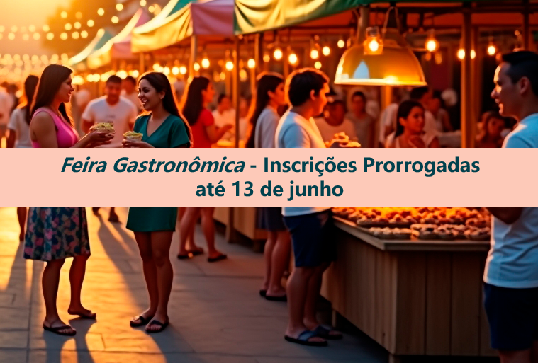 Inscrições prorrogadas - Feira Gastronômica