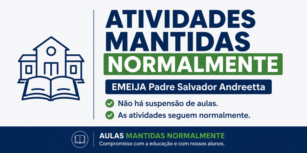 Funcionamento normal da EMEIJA Padre Salvador Andreeta