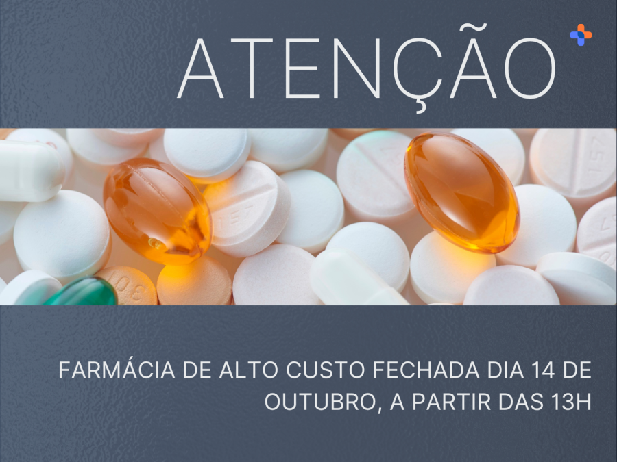 Farmácia de alto custo fechada dia 14